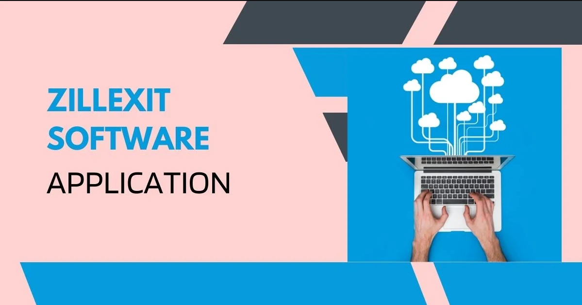 Understanding Applications in Zillexit Software: A Comprehensive Guide